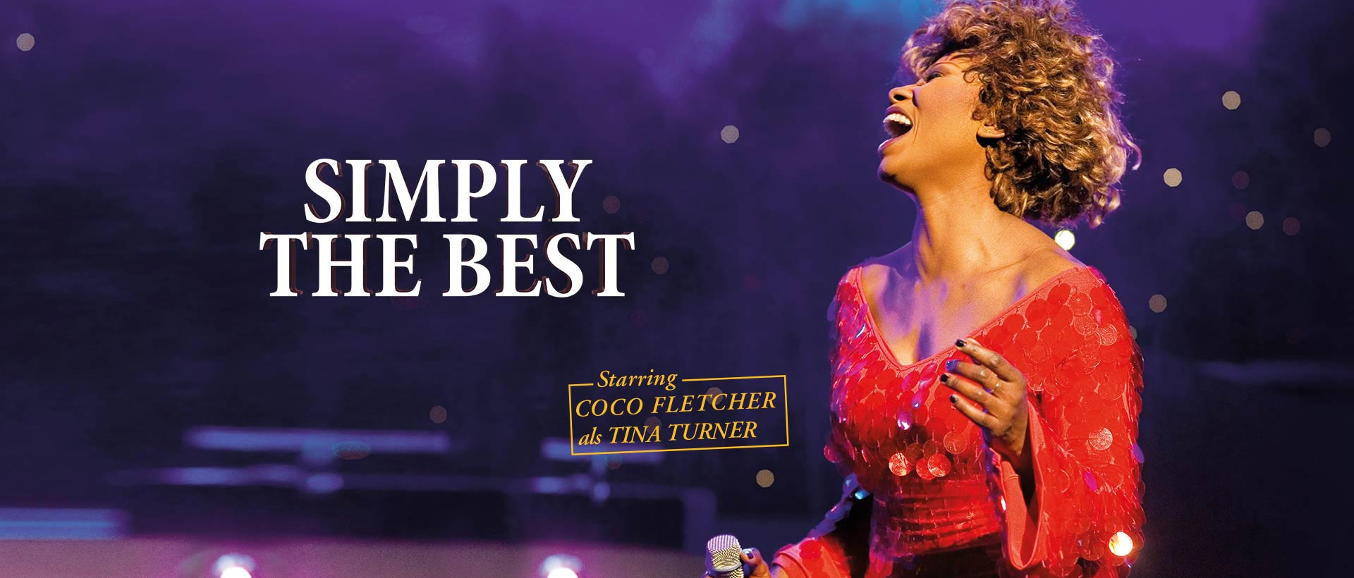 Simply the Best - Tina Turner Musical 03.05. - 09.06.2024